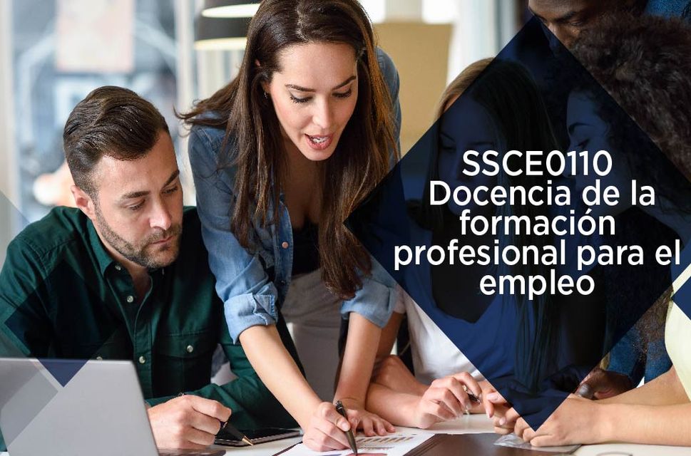 (SSCE0110) DOCENCIA DE LA FORMACIÓN PROFESIONAL PARA EL EMPLEO